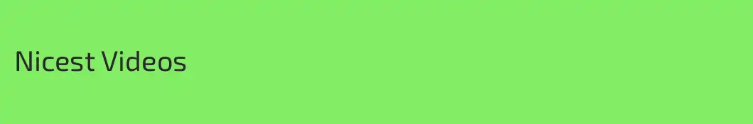 Nicest Videos